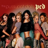 Pussycat Dolls, The - PCD:  Deluxe Edition