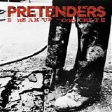 Pretenders - Break Up The Concrete