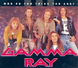 Gamma Ray - Who Do You Think You Are