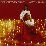 Agnetha Faltskog - Nu Tandas Tusen Juleljus ft. Linda Ulvaeus