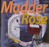 Madder Rose - Panic On