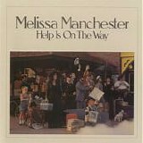 Melissa Manchester - Help Is On The Way
