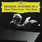 Pierre Boulez - Bruckner: Symphony No. 8 in C Minor