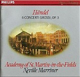 Neville Marriner - Handel: 6 Concerti Grossi Op. 3
