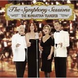 Manhattan Transfer, The - The Symphony Sessions