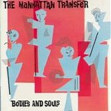 Manhattan Transfer, The - Bodies And Souls
