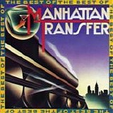 Manhattan Transfer, The - The Best Of The Manhattan Transfer