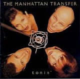 Manhattan Transfer, The - Tonin'