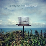 Dan Tepfer Trio - Eleven Cages