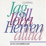 Various artists - Jag vill lova Herren alltid - LovsÃ¥ng