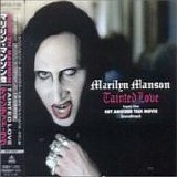 Marilyn Manson - Tainted Love EP  [Japan]