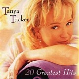 Tanya Tucker - 20 Greatest Hits
