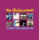 The Replacements - The Complete Studio Albums 1981-1990