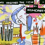 Mudhoney - My Brother the Cow (2003 expanded)