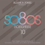 Various artists - So80S (So Eighties), Vol. 10 [Presented by Blank & Jones]