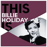 Billie Holiday - This Is Billie Holiday