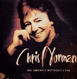 Chris Norman - No Smokey Without Fire
