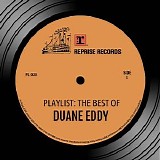 Duane Eddy - Playlist: The Best Of Duane Eddy