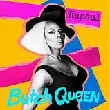 RuPaul - Butch Queen