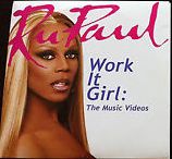RuPaul - Work It Girl:  The Music Videos
