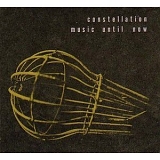 Various artists - Constellation / Music until now