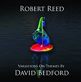 Robert Reed - Variations On Themes by David Bedford