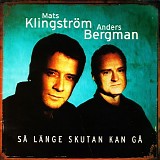 Mats KlingstrÃ¶m & Anders Bergman - SÃ¥ lÃ¤nge skutan kan gÃ¥