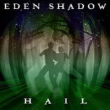 Eden Shadow - Hail EP