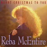 Reba McEntire - Merry Christmas To You  (1993)