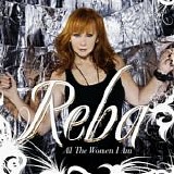 Reba McEntire - All The Women I Am:  Deluxe Edition