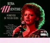 Reba McEntire - Forever In Your Eyes
