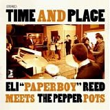 Eli "Paperboy" Reed meets The Pepper Pots - Time and Place