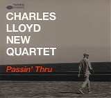 The Charles Lloyd Quartet - Passin' Thru