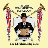 The Ed Palermo Big Band - The Great Un-American Songbook