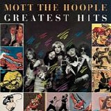 Mott The Hoople - Greatest Hits (FOR SALE)