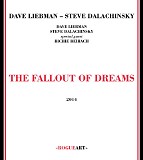 David Liebman, Steve Dalachinsky with special guest Richie Beirach - The Fallout Of Dreams