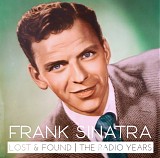 Frank Sinatra - Lost & Found - The Radio Years