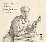 Tassis Christoyannis - Ã‰douard Lalo: Complete Songs CD1