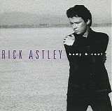 Rick Astley - Body & Soul (2010 Re-Release)