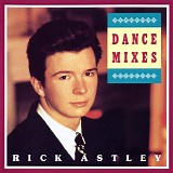 Rick Astley - Dance Mixes (Japan Release Only)