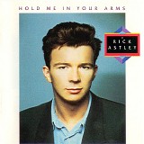 Rick Astley - Hold Me In Your Arms (1988 Original Version)