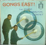 Chico Hamilton Quintet, The - Gongs East!