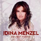 Idina Menzel - Holiday Wishes:  Deluxe Edition