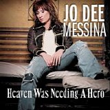 Jo Dee Messina - Heaven Was Needing a Hero (CD Single)