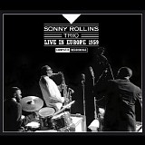 Sonny Rollins Trio - Live in Europe 1959: Complete Recordings