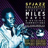 SFJazz Collective - Music of Miles Davis & Original Compositions Live: SFJazz Center 2016
