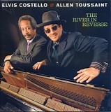 Elvis Costello & Allen Toussaint - The River In Reverse