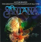 Santana - Guitar Heaven: The Greatest Guitar Classics Of All Time (Deluxe Edition)