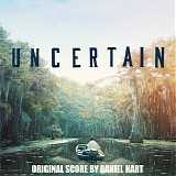 Daniel Hart - Uncertain