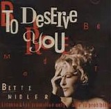 Bette Midler - To Deserve You  (PRCD 6264-2)